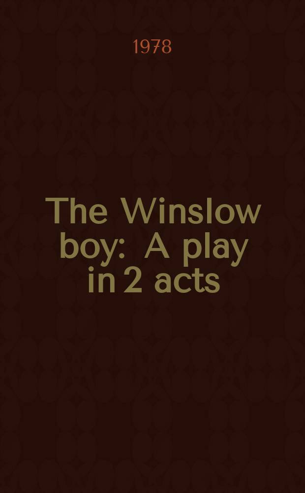 The Winslow boy : A play in 2 acts