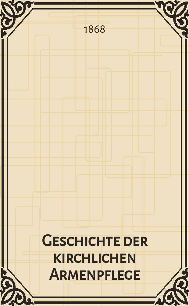 Geschichte der kirchlichen Armenpflege