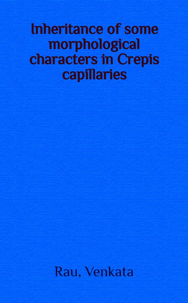 Inheritance of some morphological characters in Crepis capillaries