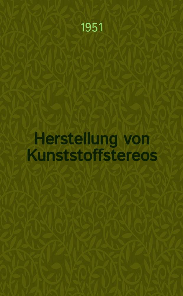 Herstellung von Kunststoffstereos