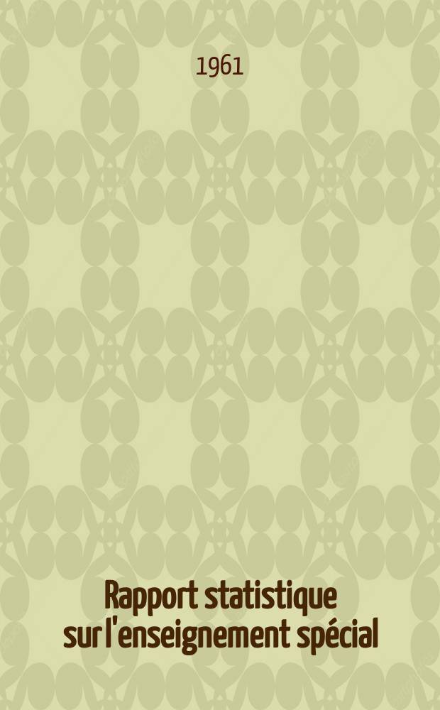 Rapport statistique sur l'enseignement spécial