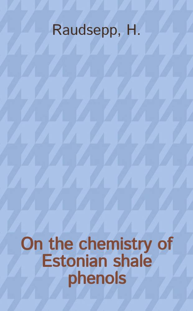 On the chemistry of Estonian shale phenols
