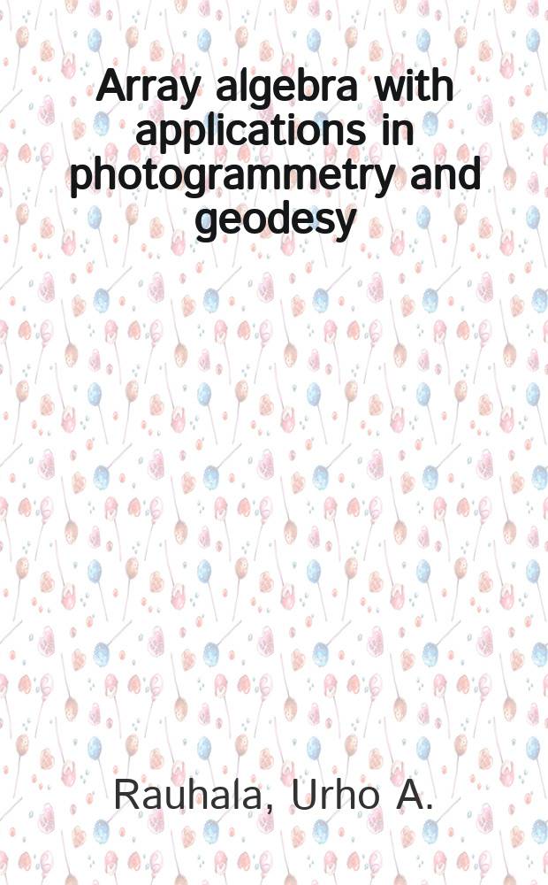 Array algebra with applications in photogrammetry and geodesy