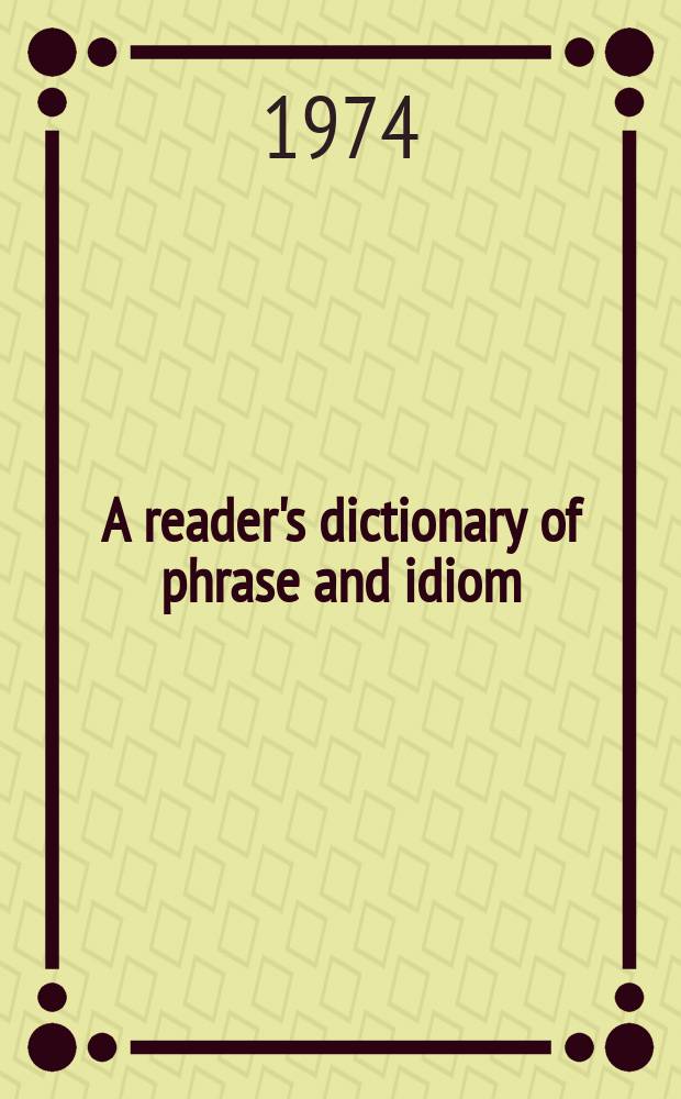 A reader's dictionary of phrase and idiom : English - Estonian