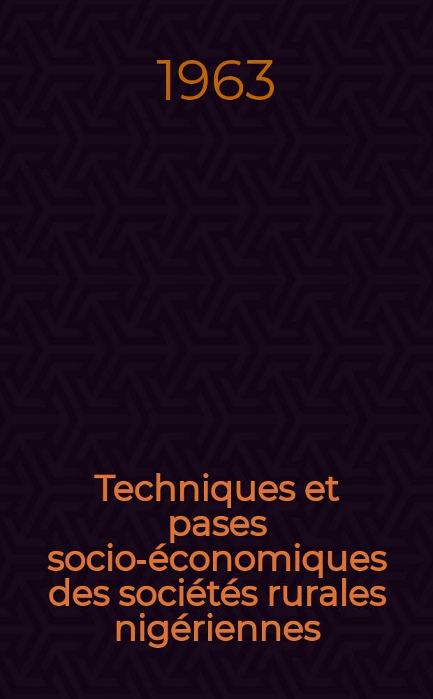 Techniques et pases socio-économiques des sociétés rurales nigériennes