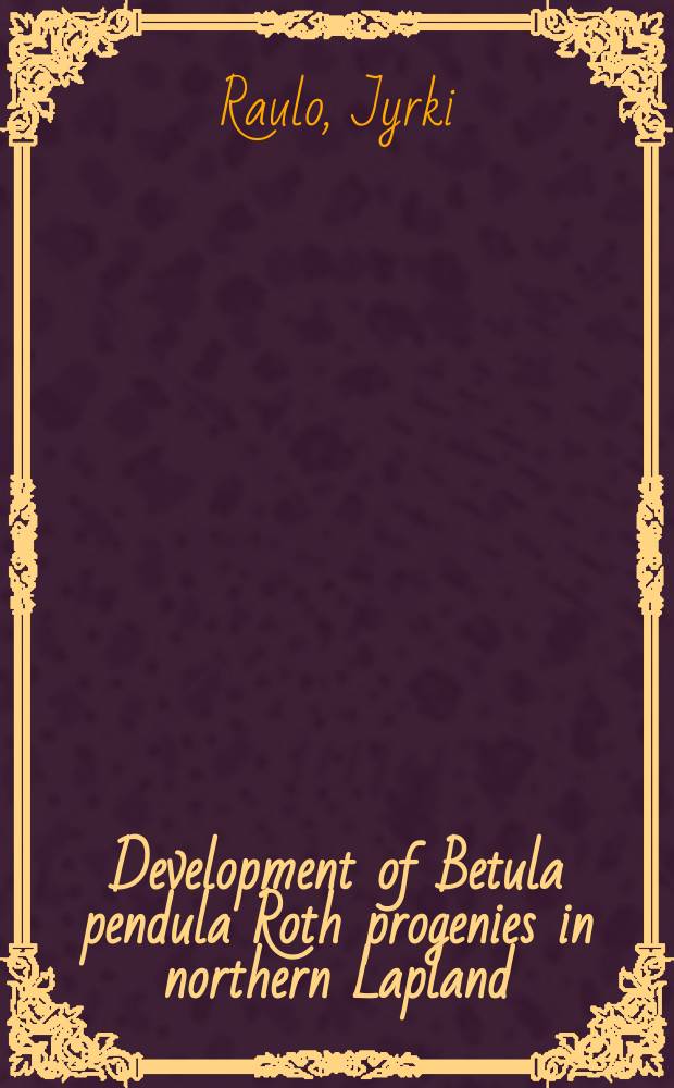 Development of Betula pendula Roth progenies in northern Lapland