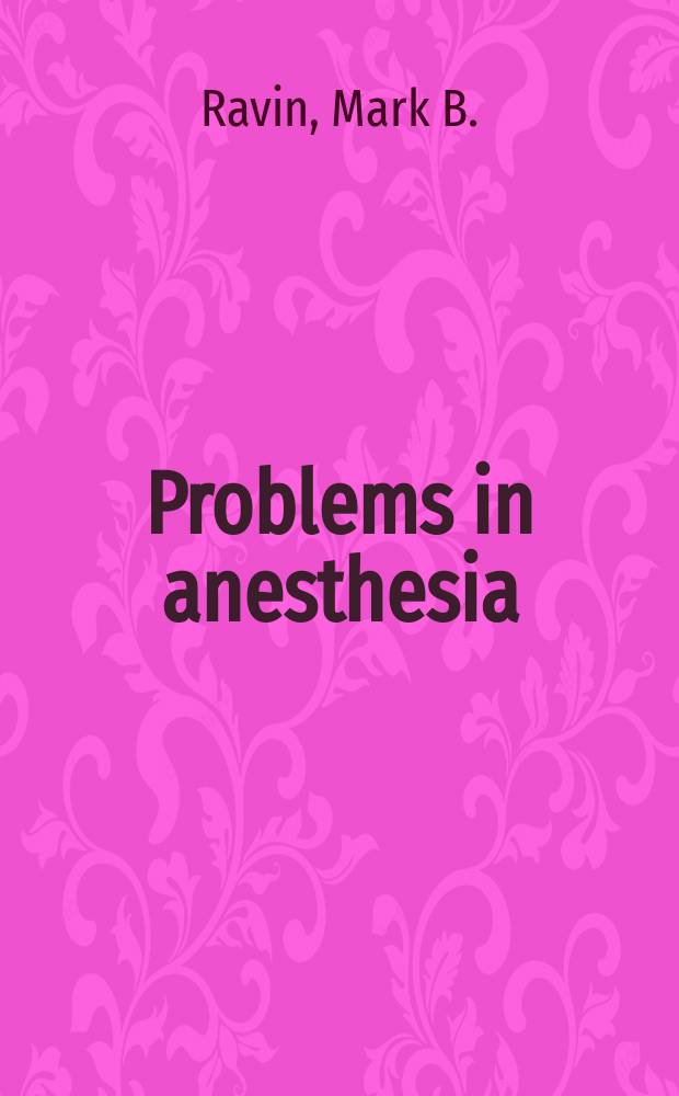 Problems in anesthesia : A case study approach