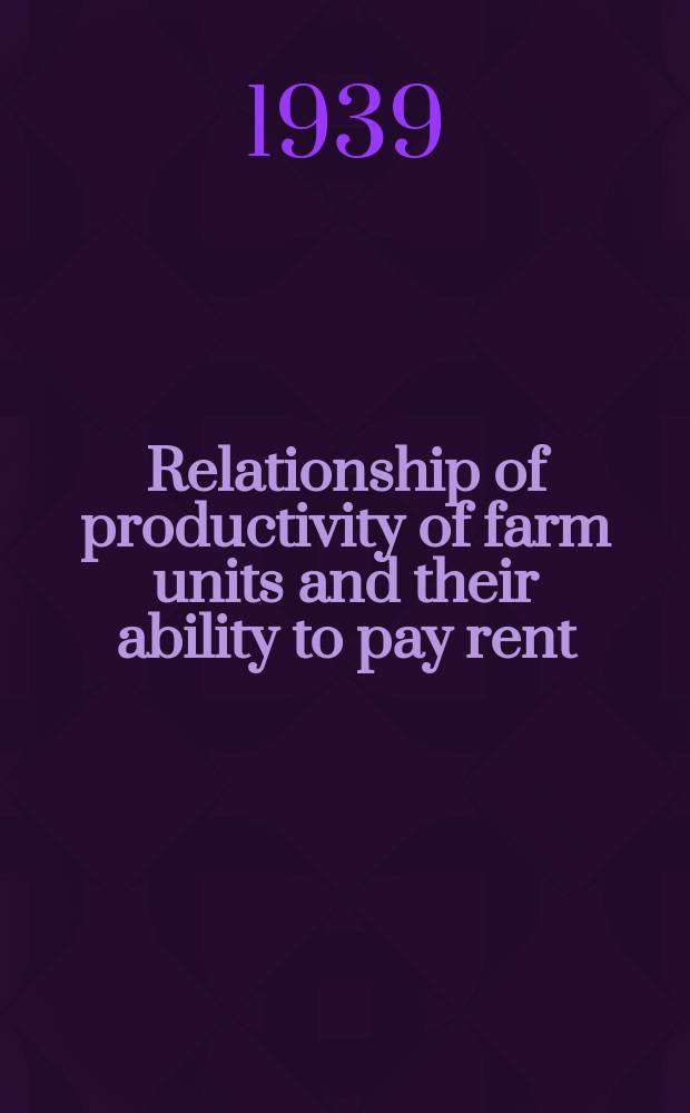 Relationship of productivity of farm units and their ability to pay rent