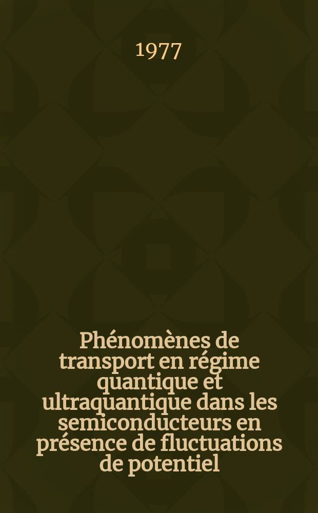 Phénomènes de transport en régime quantique et ultraquantique dans les semiconducteurs en présence de fluctuations de potentiel : Desordre à moyenne distance : Thèse