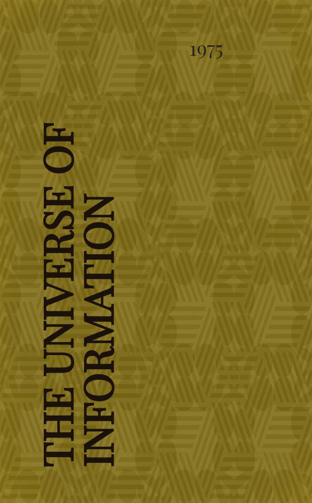 The universe of information : The work of Paul Otlet for documentation and international organisation