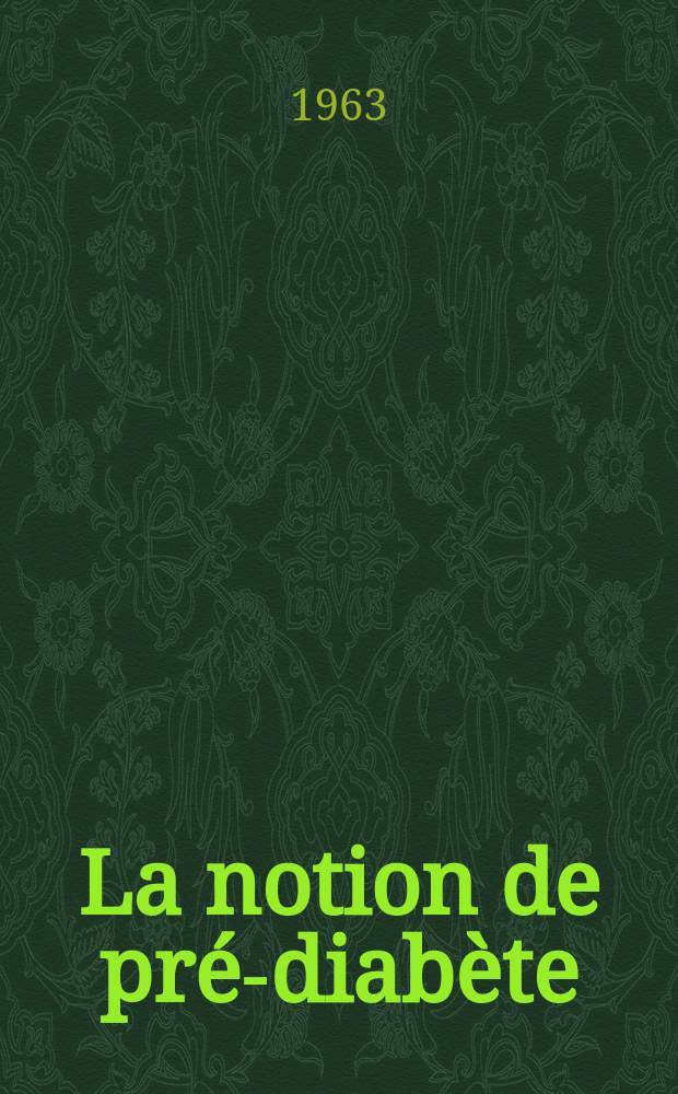 La notion de pré-diabète : Thèse ..