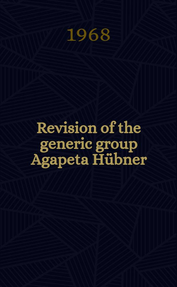 Revision of the generic group Agapeta Hübner (Lepidoptera, Cochylidae)