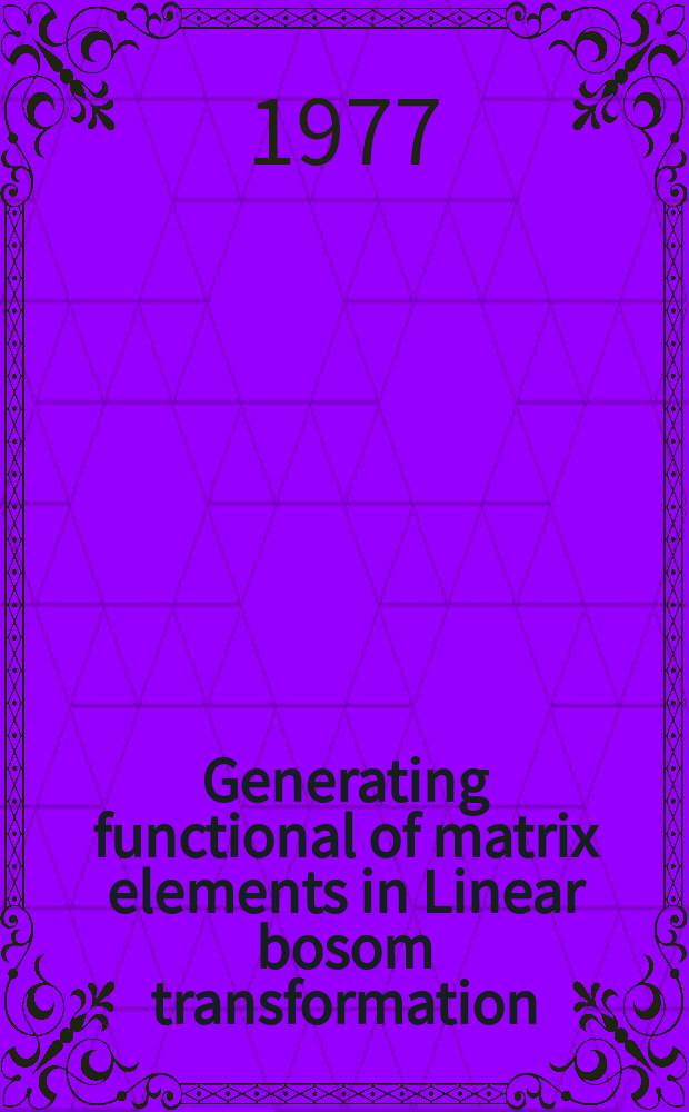 Generating functional of matrix elements in Linear bosom transformation