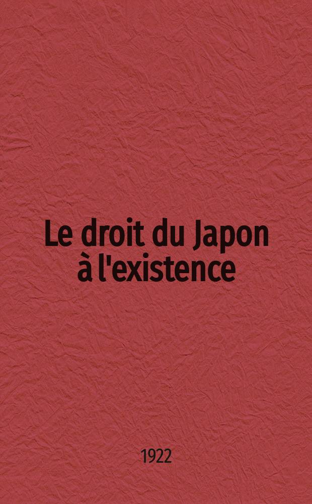 Le droit du Japon à l'existence : Analyse de la question du Pacifique