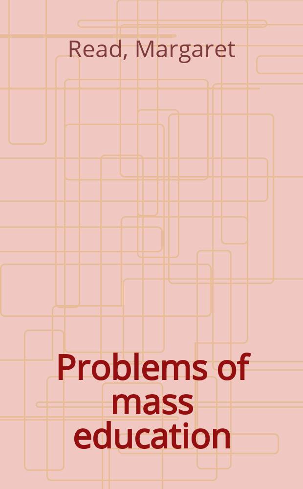 Problems of mass education