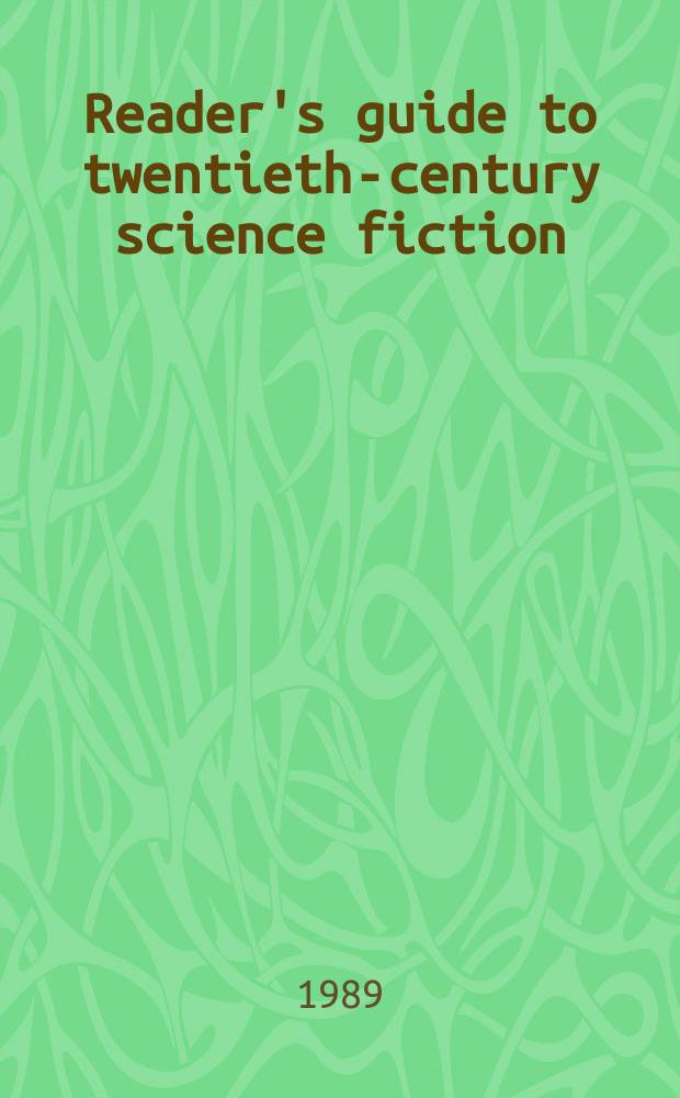 Reader's guide to twentieth-century science fiction