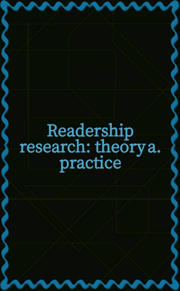 Readership research: theory a. practice : Proc. of the Third Intern. symp. held in Salzburg in Oct. 1985