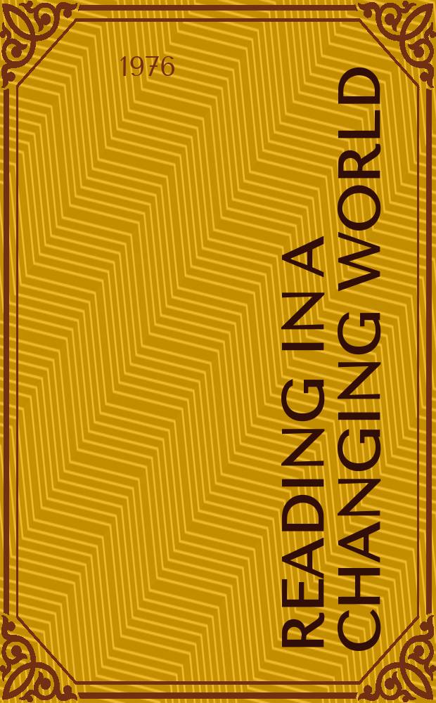 Reading in a changing world : Papers pres. at the 38th Sess. of the IFLA Gen. council, Budapest, 1972