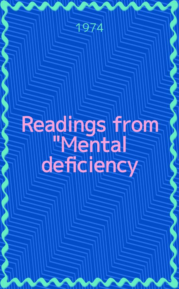 Readings from "Mental deficiency: the changing outlook"