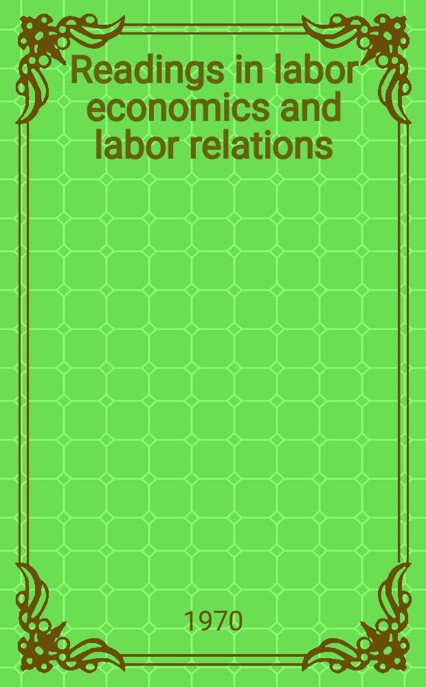 Readings in labor economics and labor relations