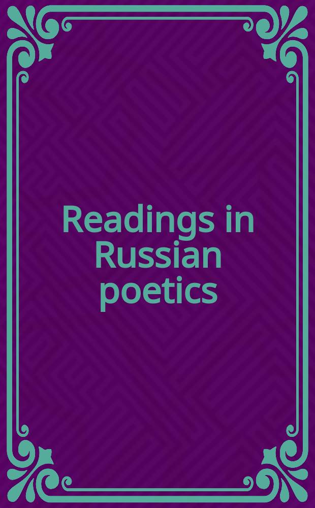 Readings in Russian poetics: formalist and structuralist views