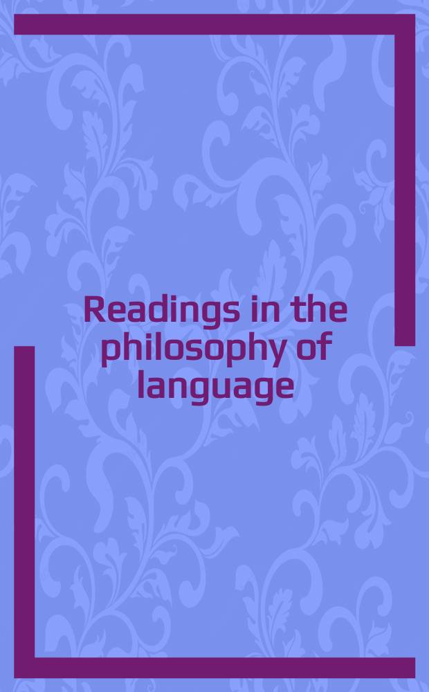 Readings in the philosophy of language