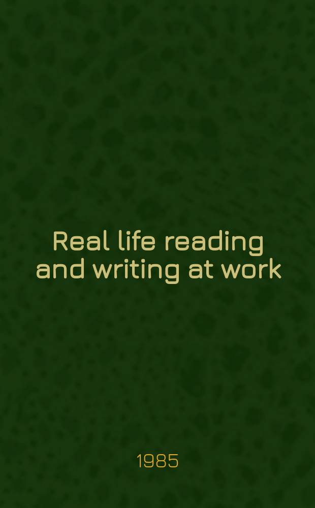 Real life reading and writing at work