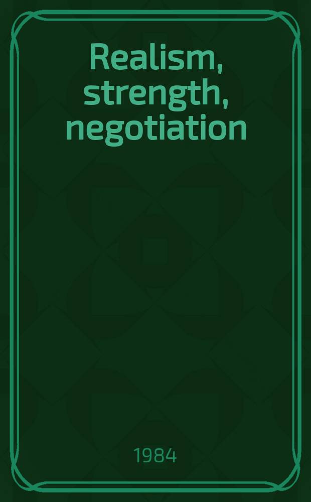 Realism, strength, negotiation : Key foreign policy statements of the Reagan administration