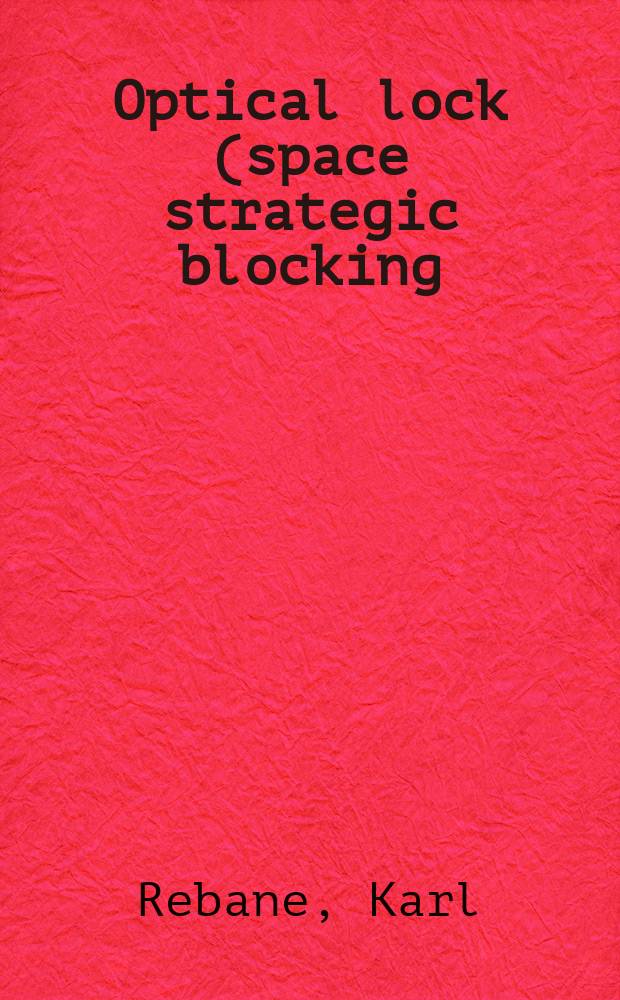 Optical lock (space strategic blocking) : Transl. from Russ