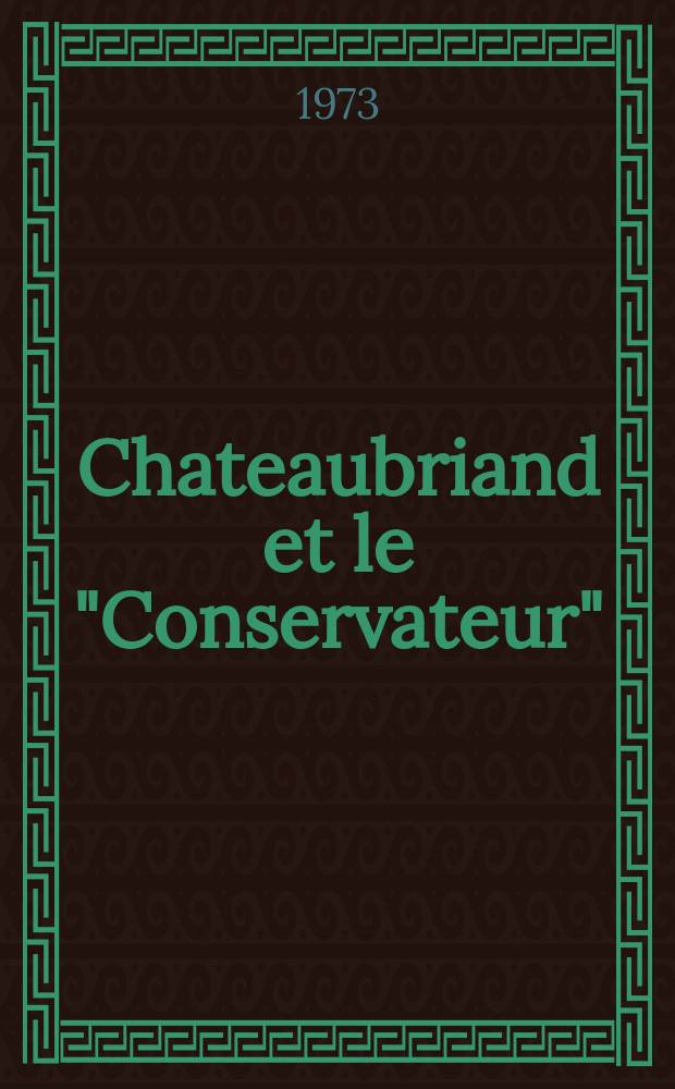 Chateaubriand et le "Conservateur"