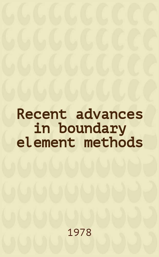 Recent advances in boundary element methods