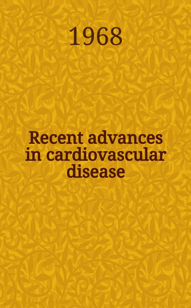 Recent advances in cardiovascular disease : Symposium