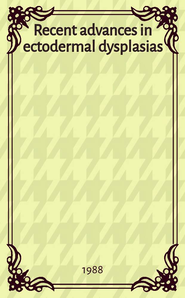 Recent advances in ectodermal dysplasias