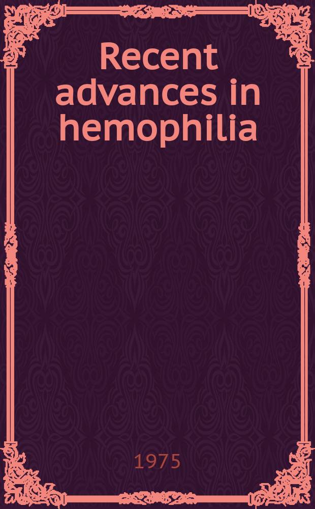 Recent advances in hemophilia