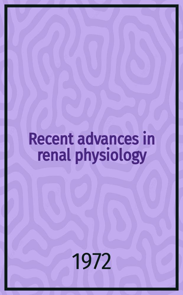 Recent advances in renal physiology