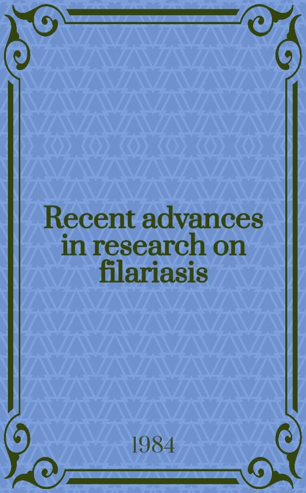 Recent advances in research on filariasis