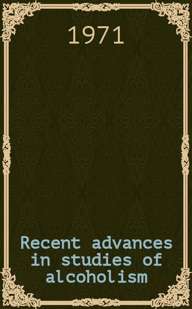 Recent advances in studies of alcoholism