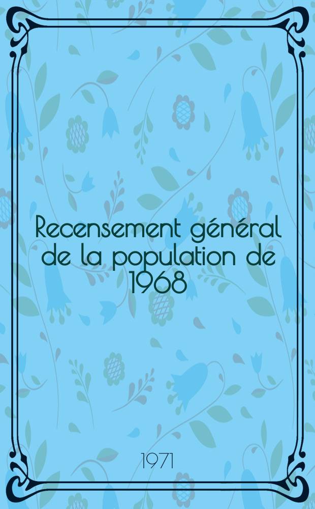 Recensement général de la population de 1968 : Résultats du sondage au 1/20 pour la France entière : Formation