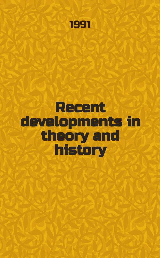 Recent developments in theory and history