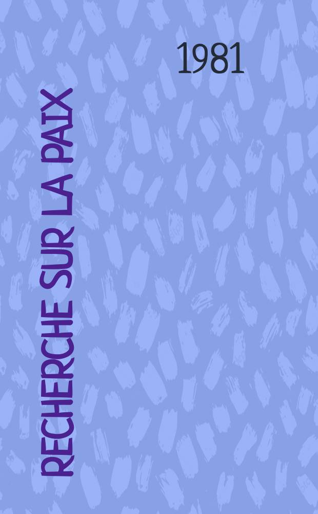 Recherche sur la paix : Rapp. de tendances et répertoire mondiale