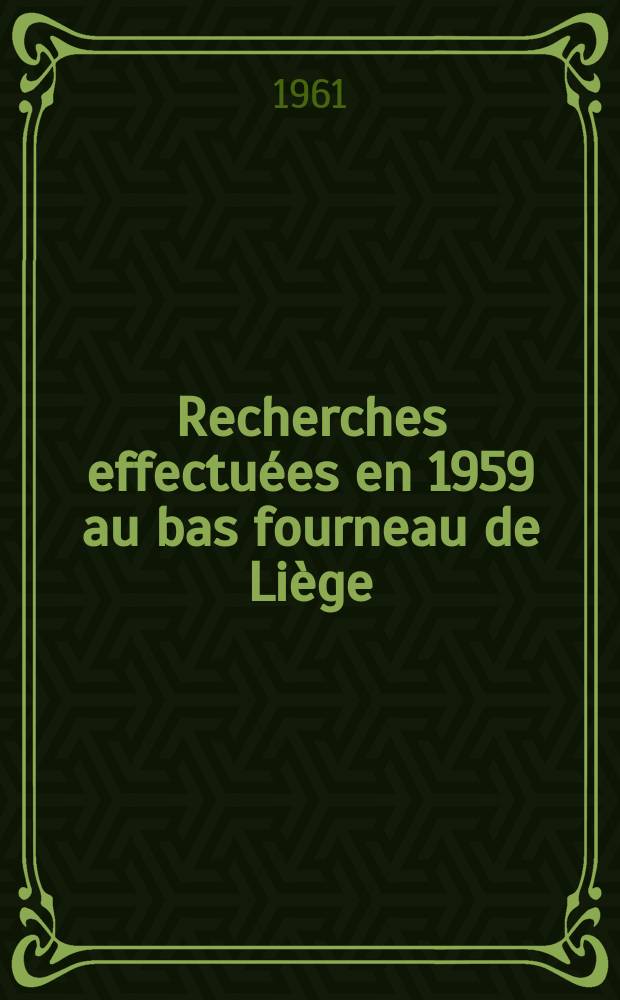 Recherches effectuées en 1959 au bas fourneau de Liège : Injections de fuel-oil et de gaz par les tuyères normales