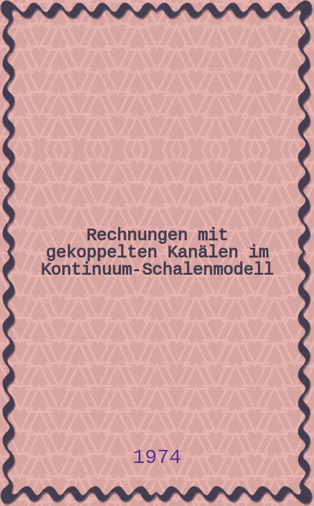 Rechnungen mit gekoppelten Kanälen im Kontinuum-Schalenmodell