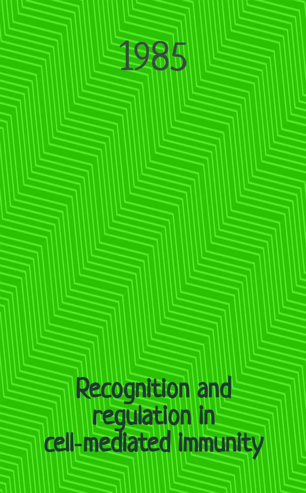 Recognition and regulation in cell-mediated immunity