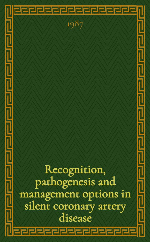 Recognition, pathogenesis and management options in silent coronary artery disease