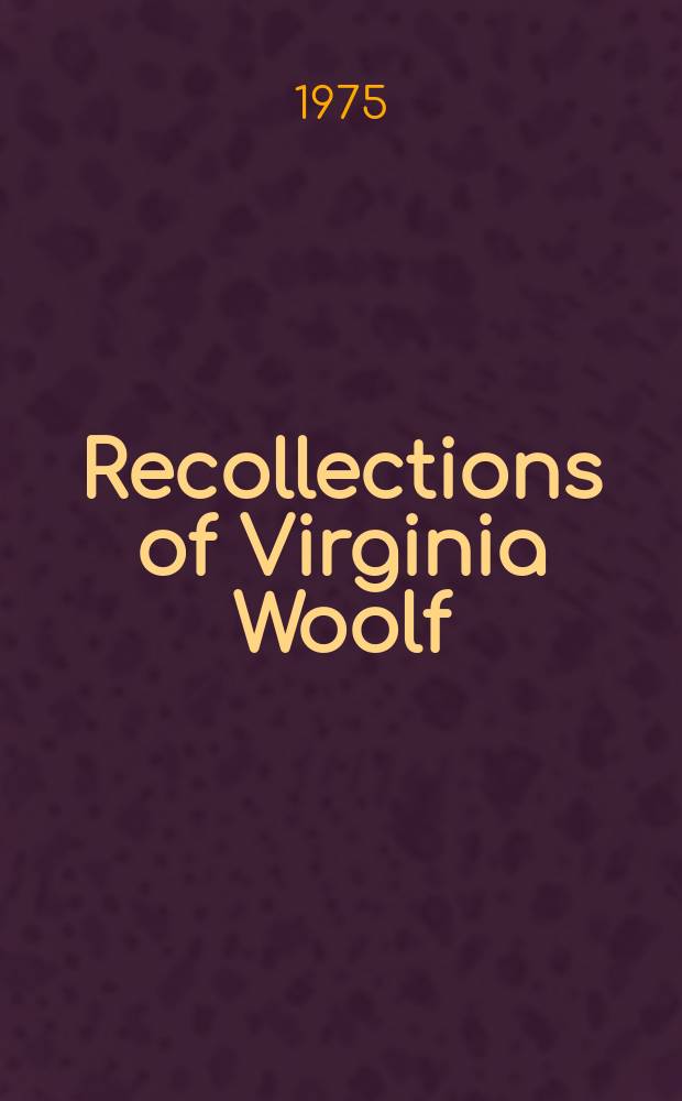 Recollections of Virginia Woolf