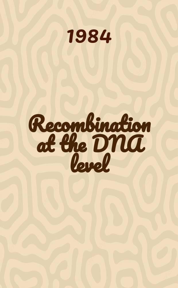 Recombination at the DNA level