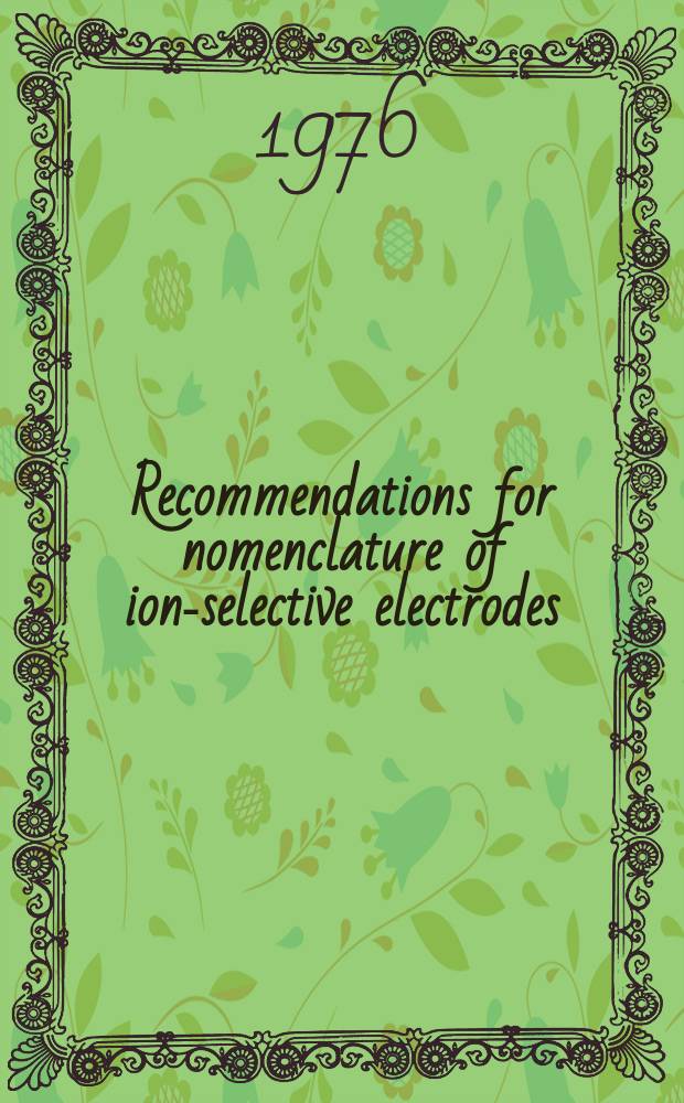 Recommendations for nomenclature of ion-selective electrodes (Recommendations 1975)