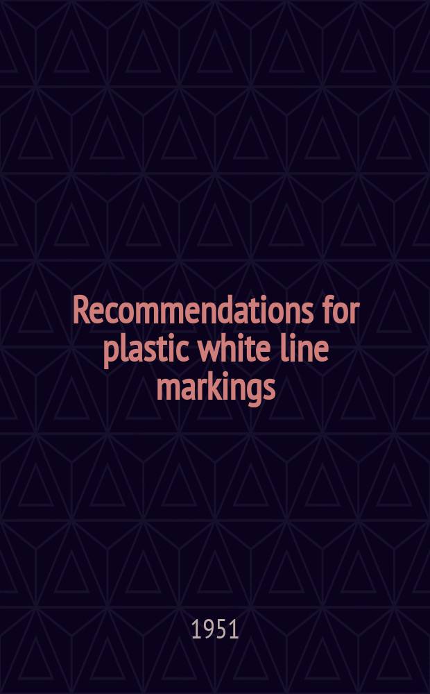 Recommendations for plastic white line markings