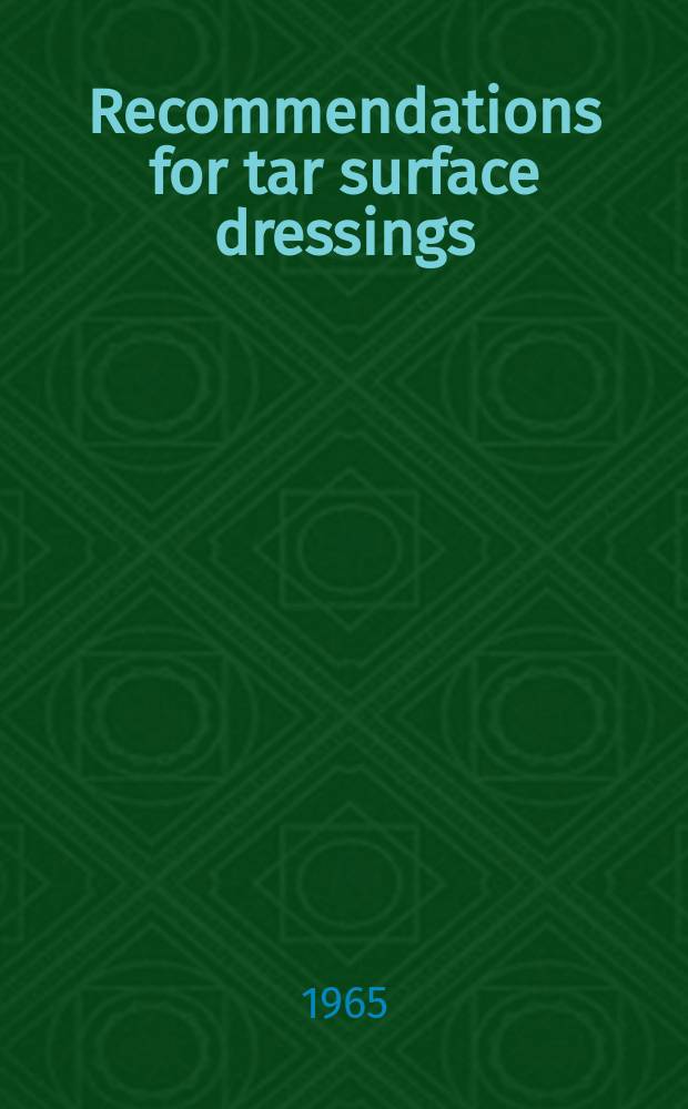 Recommendations for tar surface dressings