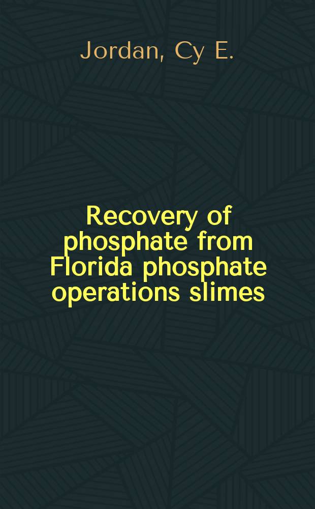 Recovery of phosphate from Florida phosphate operations slimes